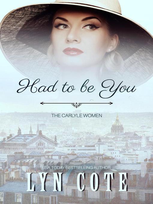 Title details for Had to Be You by Lyn Cote - Available